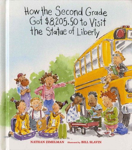 Stock image for How the Second Grade Got $8,205.50 to Visit the Statue of Liberty for sale by HPB-Ruby