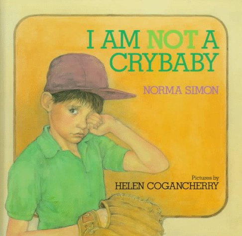 Stock image for I Am Not a Crybaby! for sale by Better World Books