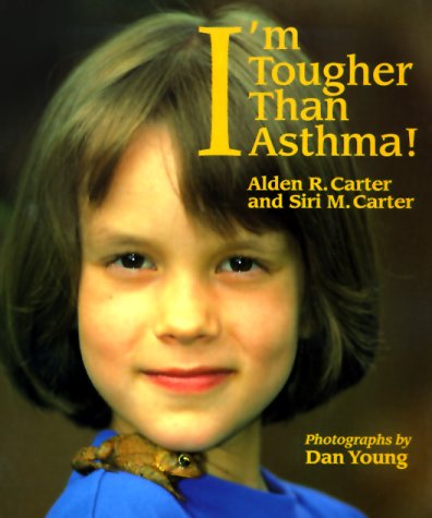 I'm Tougher Than Asthma! (9780807534755) by Carter, Siri M.; Carter, Alden R.
