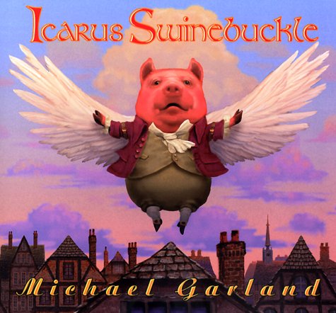 Icarus Swinebuckle (9780807534953) by Garland, Michael