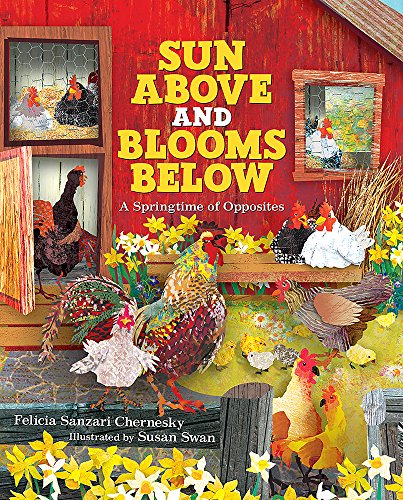 Stock image for Sun above and Blooms Below : A Springtime of Opposites for sale by Better World Books