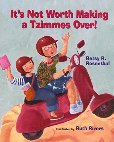 Stock image for It's Not Worth Making a Tzimmes Over! for sale by Better World Books: West