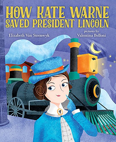 Imagen de archivo de How Kate Warne Saved President Lincoln: The Story Behind the Nation's First Woman Detective a la venta por ThriftBooks-Dallas