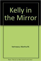 Beispielbild fr Kelly in the Mirror zum Verkauf von Better World Books