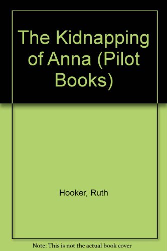 The Kidnapping of Anna (Inscribed & Signed By Author)