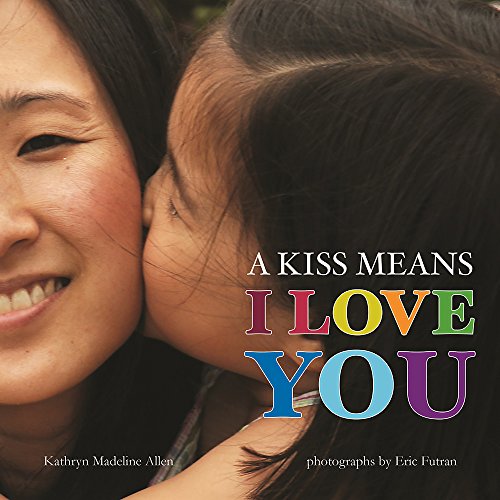 Stock image for A Kiss Means I Love You for sale by London Bridge Books