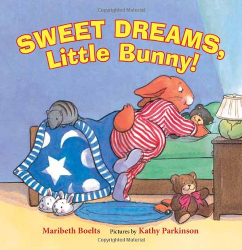 Sweet Dreams, Little Bunny (9780807545898) by Boelts, Maribeth