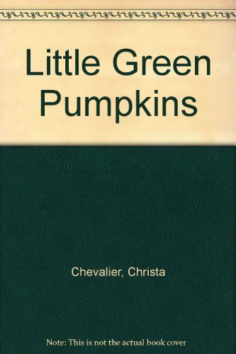 Imagen de archivo de Little Green Pumpkins a la venta por Once Upon A Time Books