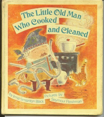 Imagen de archivo de The Little Old Man Who Cooked and Cleaned a la venta por Hawking Books