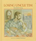 Beispielbild fr Losing Uncle Tim zum Verkauf von Better World Books: West