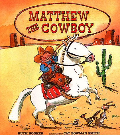 Beispielbild fr Matthew the Cowboy zum Verkauf von Better World Books