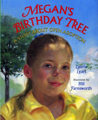 Beispielbild fr Megan's Birthday Tree : A Story about Open Adoption zum Verkauf von Better World Books: West