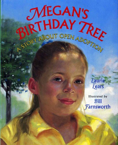 Stock image for Megan's Birthday Tree : A Story about Open Adoption for sale by Better World Books: West