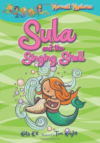 Beispielbild fr Mermaid Mysteries: Sula and the Singing Shell (Book 3) zum Verkauf von Once Upon A Time Books