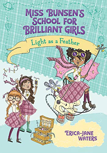 9780807551585: Light as a Feather: Volume 2 (Miss Bunsen's School for Brilliant Girls, 2)