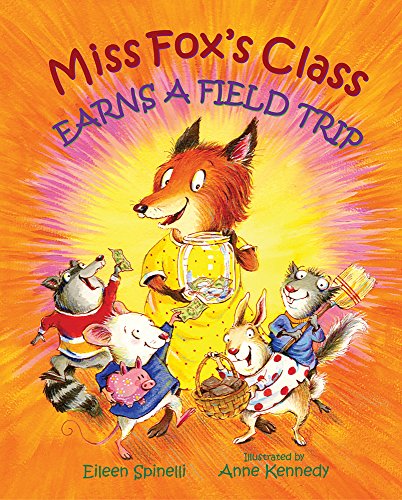 Stock image for Miss Fox's Class Earns a Field Trip for sale by Better World Books