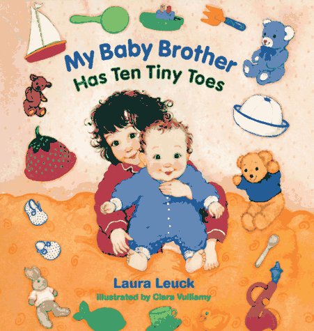 Beispielbild fr My Baby Brother Has Ten Tiny Toes zum Verkauf von Better World Books