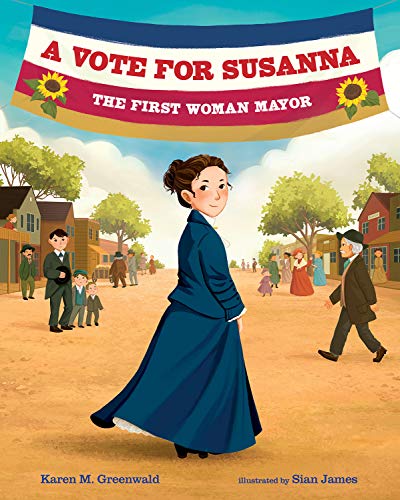 9780807553138: VOTE FOR SUSANNA: The First Woman Mayor (ALBERT WHITMAN CO)