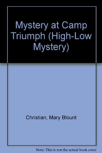 Mystery at Camp Triumph (High-Low Mystery) (9780807553664) by Christian, Mary Blount