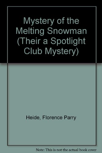 Beispielbild fr Mystery of the Melting Snowman (Their a Spotlight Club Mystery) zum Verkauf von Once Upon A Time Books