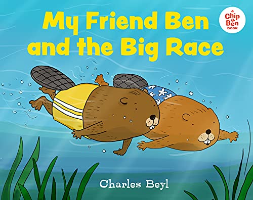 Stock image for My Friend Ben and the Big Race (A Chip & Ben book) for sale by HPB Inc.