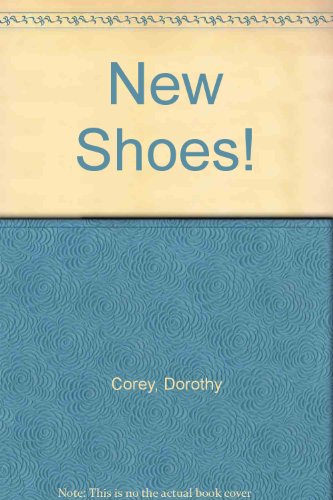 New Shoes! (9780807555835) by Corey, Dorothy