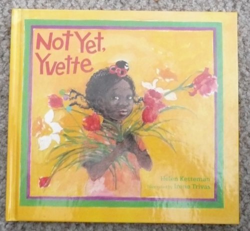 Stock image for Not Yet, Yvette for sale by ThriftBooks-Atlanta