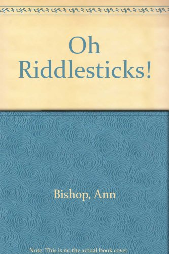 Imagen de archivo de Oh, Riddlesticks! (Riddle Bks.) a la venta por The Unskoolbookshop