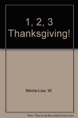 1, 2, 3, Thanksgiving! (9780807561096) by Nikola-Lisa, W.