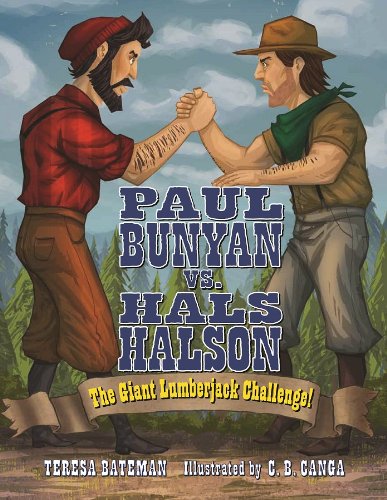Stock image for Paul Bunyan vs. Hals Halson: The Giant Lumberjack Challenge! for sale by SecondSale