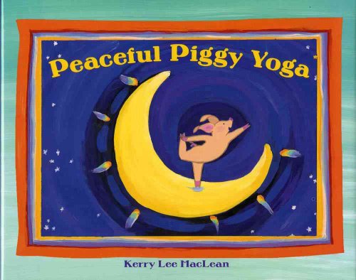 Imagen de archivo de Peaceful Piggy Yoga a la venta por Wonder Book