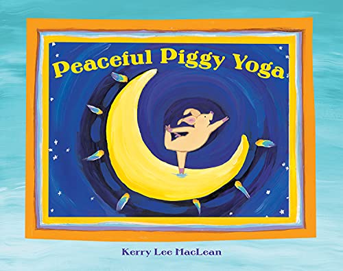 Imagen de archivo de Peaceful Piggy Yoga a la venta por SecondSale