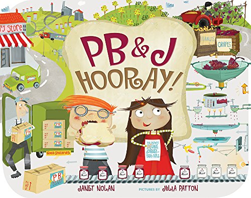 Beispielbild fr PB&J Hooray!: Your Sandwich's Amazing Journey from Farm to Table zum Verkauf von SecondSale