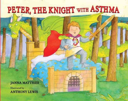 Beispielbild fr Peter, the Knight with Asthma zum Verkauf von Better World Books