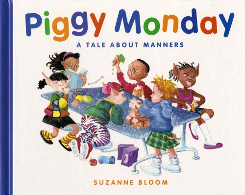 Stock image for Piggy Monday : A Tale about Manners for sale by Better World Books