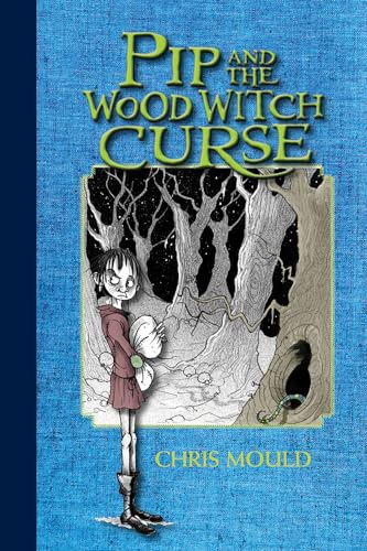 Imagen de archivo de Pip and the Wood Witch Curse : A Spindlewood Tale a la venta por Better World Books: West