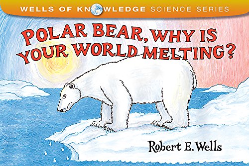 Beispielbild fr Polar Bear, Why Is Your World Melting? zum Verkauf von Better World Books