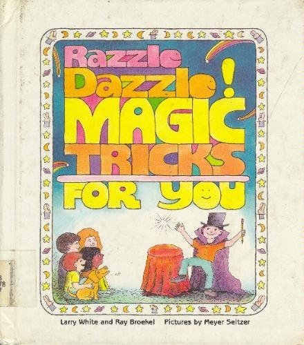 Stock image for Razzle Dazzle: Magic Tricks for You for sale by Half Price Books Inc.