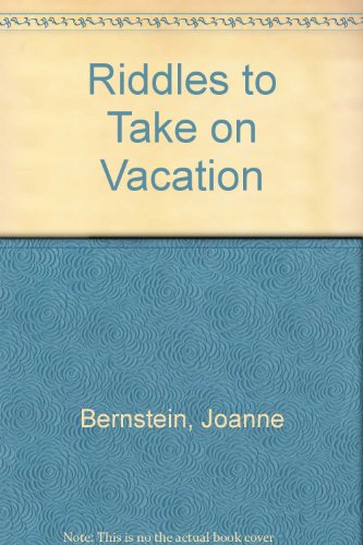 Riddles to Take on Vacation (9780807569993) by Bernstein, Joanne; Cohen, Paul