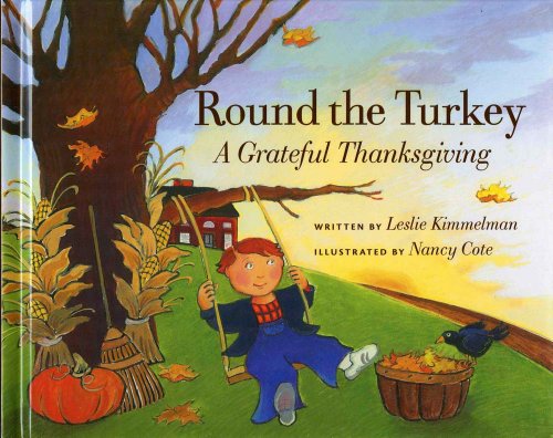 Beispielbild fr Round the Turkey: A Grateful Thanksgiving zum Verkauf von Gulf Coast Books