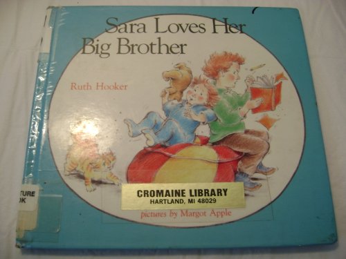 Stock image for Sara Loves Her Big Brother for sale by Dailey Ranch Books