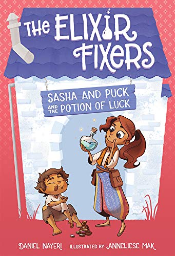 Stock image for Sasha and Puck and the Potion of Luck (1) (The Elixir Fixers) for sale by SecondSale