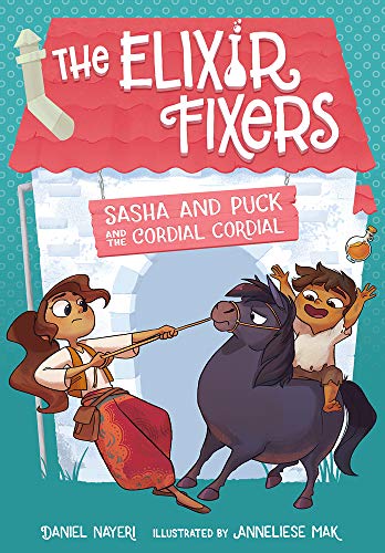 9780807572504: Sasha and Puck and the Cordial Cordial: Volume 2 (The Elixir Fixers)