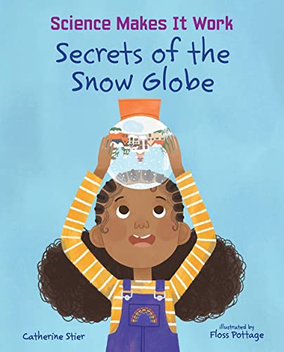 Beispielbild fr Secrets of the Snow Globe (Science Makes It Work) zum Verkauf von -OnTimeBooks-