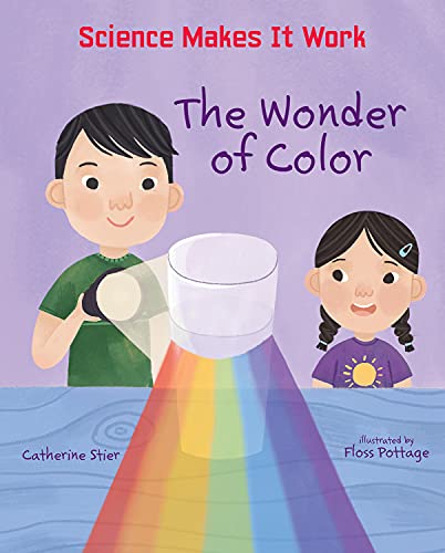 Stock image for The Wonder of Color (Science Makes It Work) for sale by PlumCircle