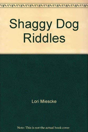 Shaggy dog riddles (9780807573297) by Miescke, Lori