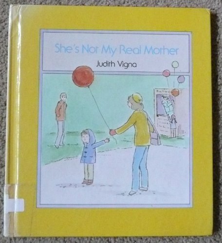 Imagen de archivo de She's Not My Real Mother a la venta por Better World Books