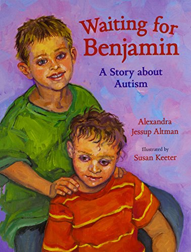 Stock image for Waiting For Benjamin: A Story about Autism for sale by SecondSale