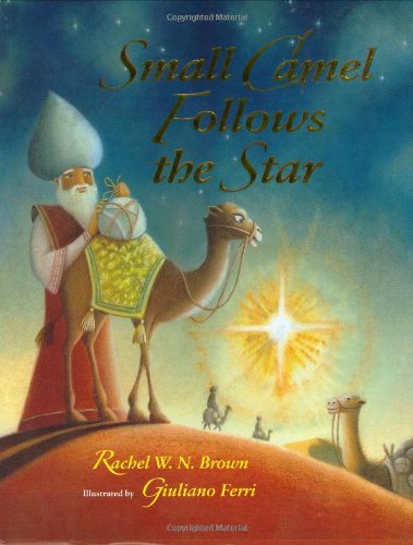 Stock image for Small Camel Follows the Star for sale by SecondSale