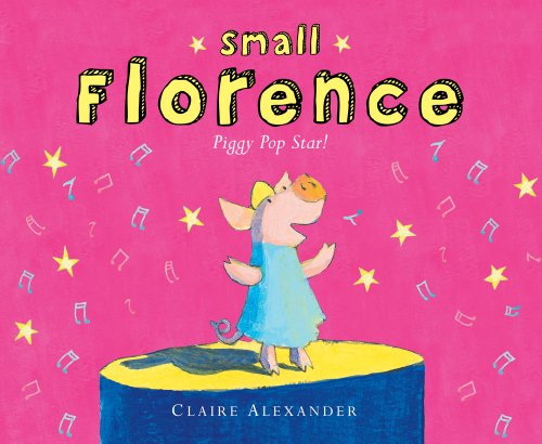 9780807574553: Small Florence, Piggy Pop Star!